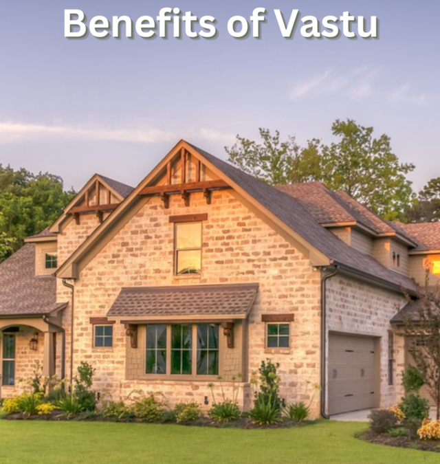 Benefits of Vastu