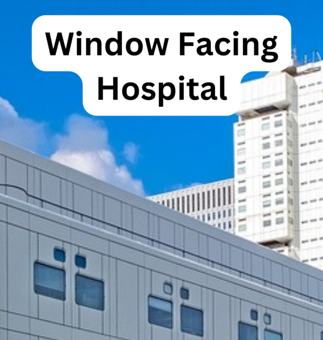 Window Facing Hospital