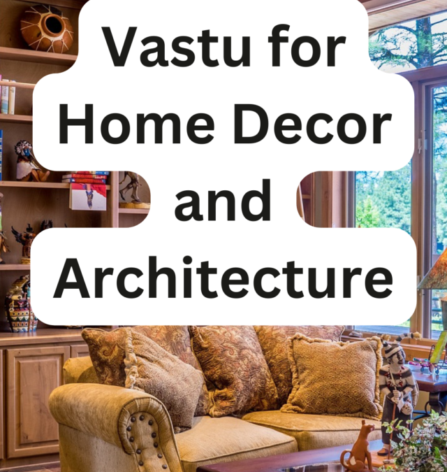 Vastu for Home Decor and Architecture